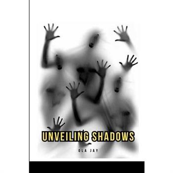 Unveiling Shadows