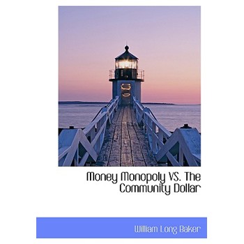Money Monopoly vs. the Community Dollar
