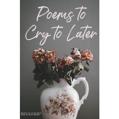 Poems to Cry to Later