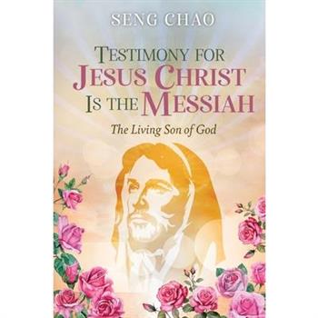 Testimony for Jesus Christ Is the Messiah