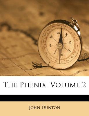 The Phenix, Volume 2