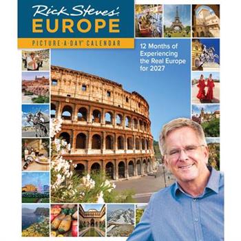 Rick Steves' Europe Picture-A-Day(r) Wall Calendar 2027