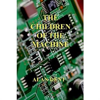 The Children of the Machine