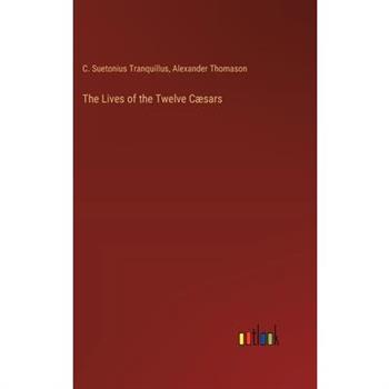 The Lives of the Twelve C疆sars