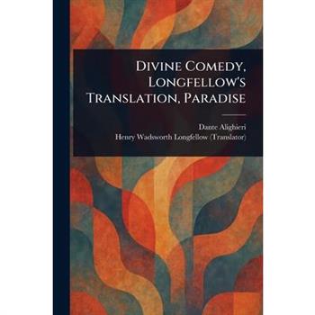 Divine Comedy, Longfellow's Translation, Paradise