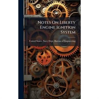 Notes On Liberty Engine Ignition System