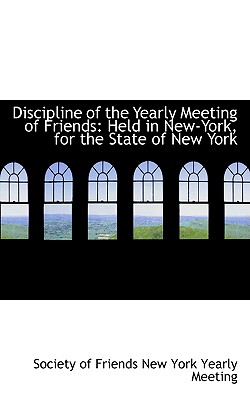 Discipline of the Yearly Meeting of Friends