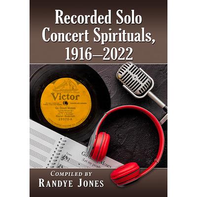Recorded Solo Concert Spirituals, 1916-2022