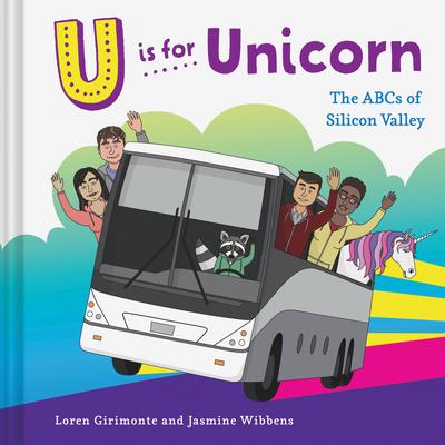 U Is for UnicornThe ABCs of Silicon Valley