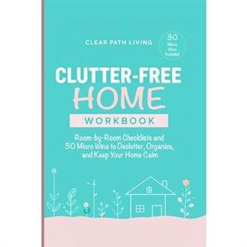 Clutter-Free Home Workbook