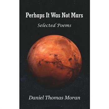 Perhaps It Was Not Mars