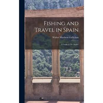 Fishing and Travel in Spain
