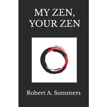 My Zen, Your Zen