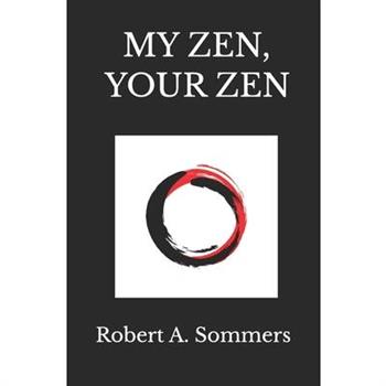 My Zen, Your Zen