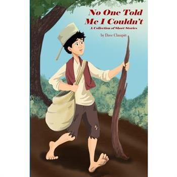 No One Told Me I Couldn't