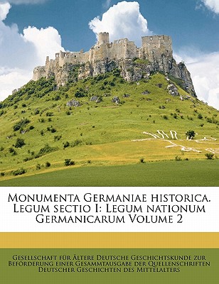 Monumenta Germaniae Historica. Legum Sectio I