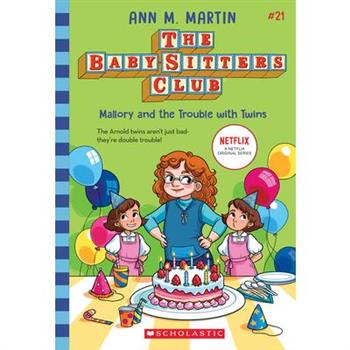 Mallory and the Trouble with Twins (the Baby-Sitters Club #21)