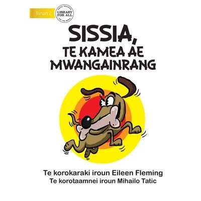 Sissis the Greedy Dog - Sissia, Te Kamea Ae Mwangainrang (Te Kiribati)