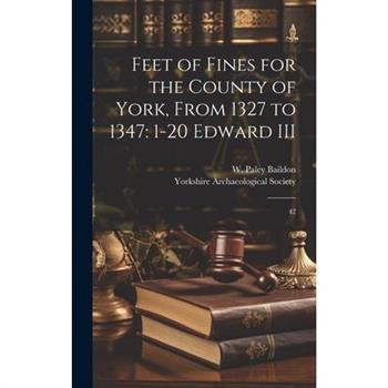 Feet of Fines for the County of York, From 1327 to 1347