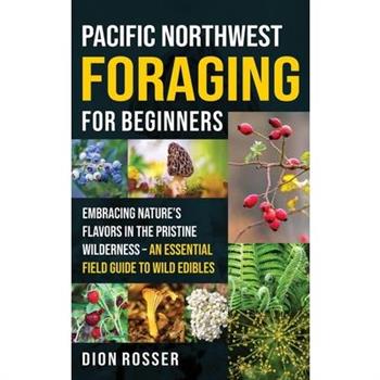 Pacific Northwest Foraging for Beginners