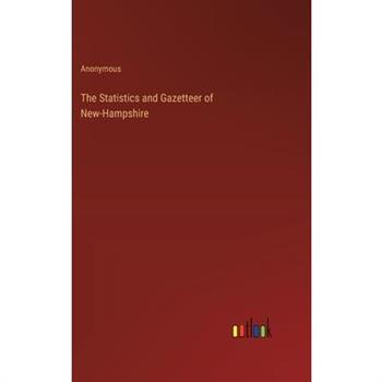 The Statistics and Gazetteer of New-Hampshire