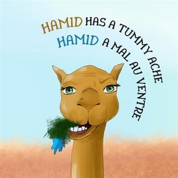 Hamid has a tummy ache - English - French bilingual book