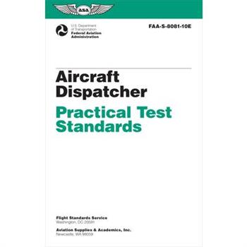 Aircraft Dispatcher Practical Test Standards (2024)