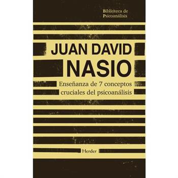 Ensenanza de 7 Conceptos Cruciales del Psicoanalisis