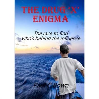 The Drug 'X' Enigma
