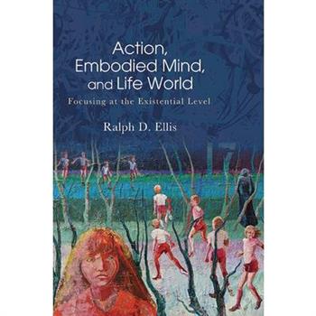 Action, Embodied Mind, and Life World