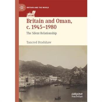 Britain and Oman, C. 1945-1980