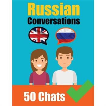 Conversations in Russian English and Russian Conversations Side by Side