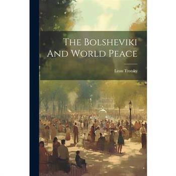 The Bolsheviki And World Peace