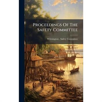 Proceedings Of The Safety Committee