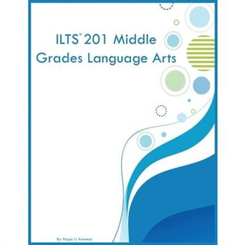 ILTS 201 Middle Grades Language Arts