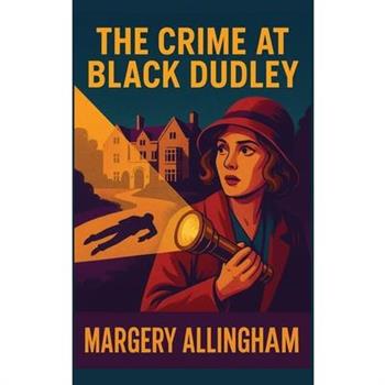 The Crime at Black Dudley