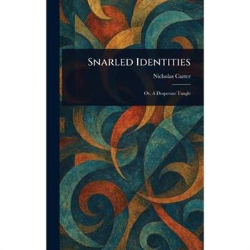 Snarled Identities