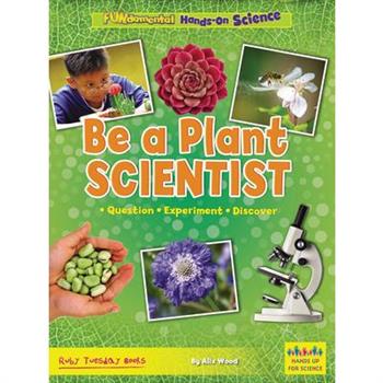 Be a Plant Scientist