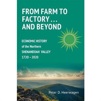 From Farm to Factory . . . And Beyond