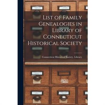List of Family Genealogies in Library of Connecticut Historical Society