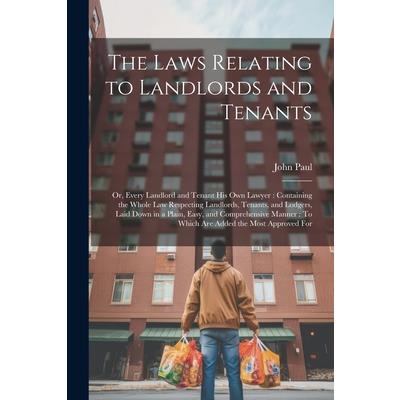 The Laws Relating to Landlords and Tenants