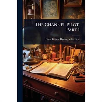 The Channel Pilot, Part 1