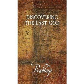 Discovering the Last God