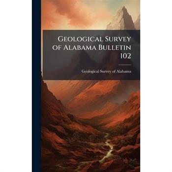 Geological Survey of Alabama Bulletin 102