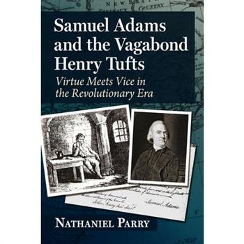 Samuel Adams and the Vagabond Henry Tufts