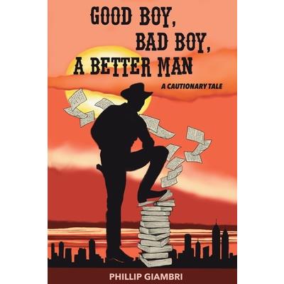 Good Boy, Bad Boy, A Better Man