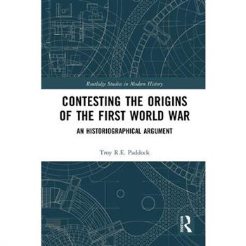 Contesting the Origins of the First World War
