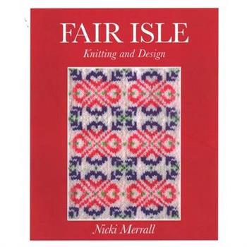 Fair Isle Knitting and Design
