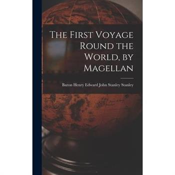 The First Voyage Round the World, by Magellan