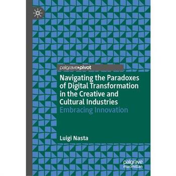 Navigating the Paradoxes of Digital Transformation in the Creative and Cultural Industries
